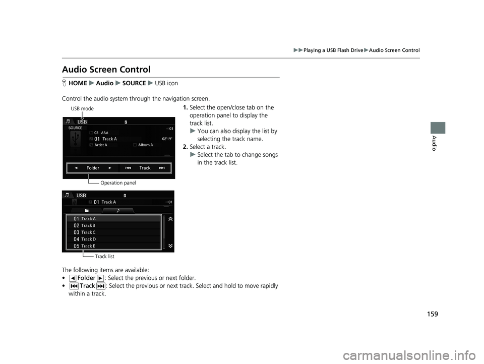 HONDA CIVIC SEDAN 2014 Navigation Manual (in English) 159
uu Playing a USB Flash Drive u Audio Screen Control
Audio
Audio Screen Control
H HOME u Audio u SOURCE u USB icon
Control the audio system thro ugh t
he navigation screen. HONDA CIVIC SEDAN 2014 Navigation Manual (in English) 159
uu Playing a USB Flash Drive u Audio Screen Control
Audio
Audio Screen Control
H HOME u Audio u SOURCE u USB icon
Control the audio system thro ugh t
he navigation screen.