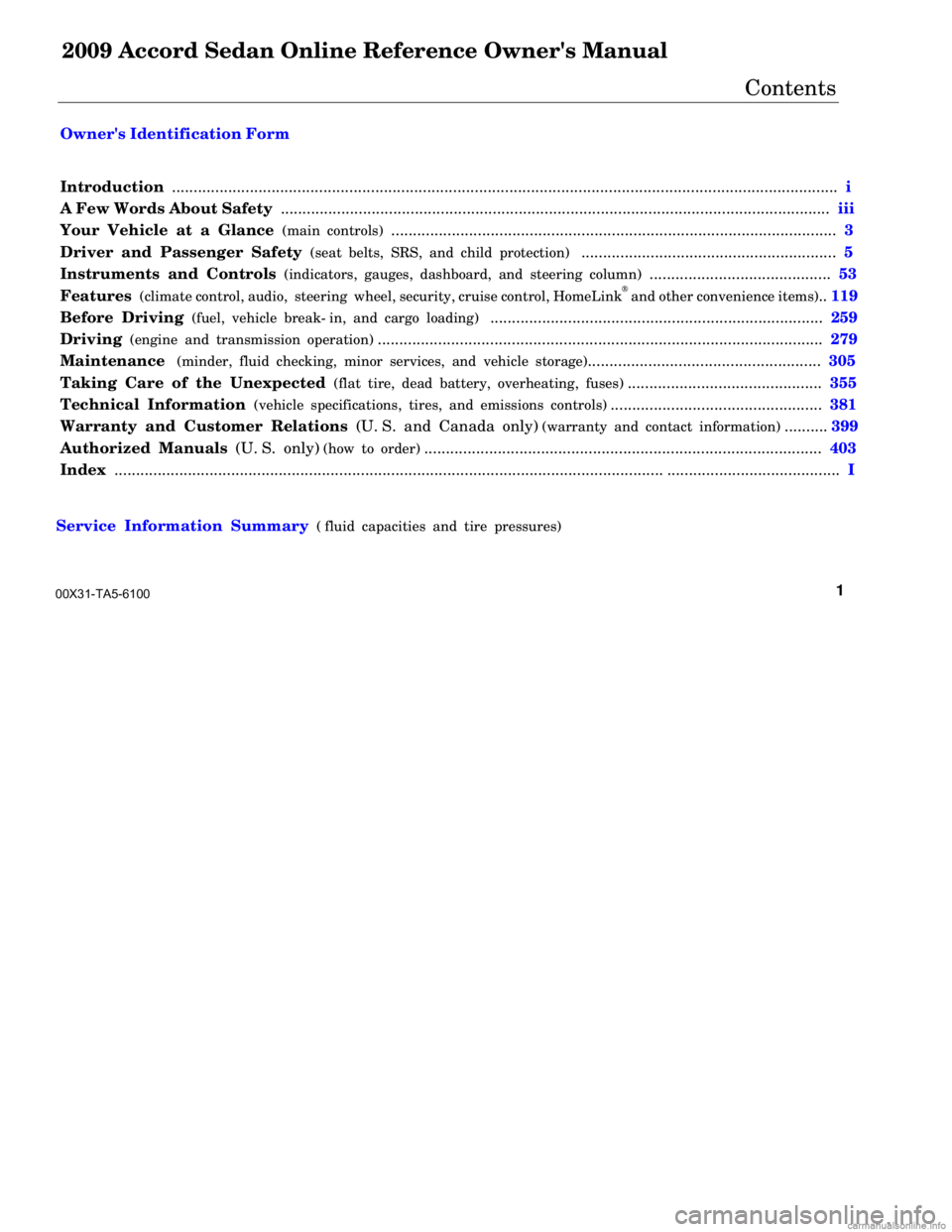 HONDA ACCORD SEDAN 2009  Owners Manual (in English) 2009 Accord Sedan Online Reference Owners Manual 
                                                                                                                 Contents  
  
 Owners Identificatio