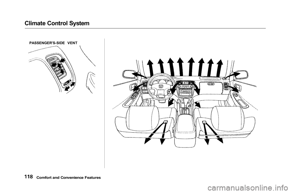 HONDA ACCORD SEDAN 2001  Owners Manual (in English) 
Climate Control System
PASSENGER'S-SIDE VENT

Comfort and Convenience Features 