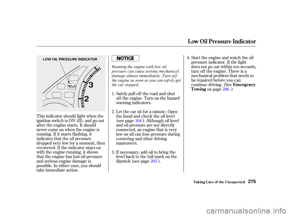 HONDA CIVIC SEDAN 2001   (in English) Owners Guide This indicator should light when the
ignition switch is ON (II), and go out
af ter the engine starts. It should
never come on when the engine is
running. If it starts f lashing, it
indicates that the 