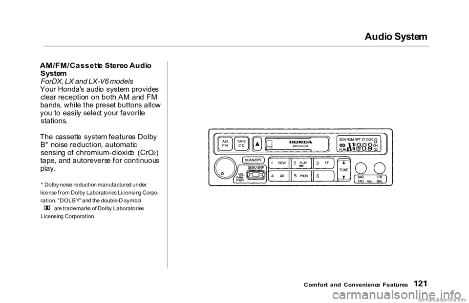 HONDA ACCORD SEDAN 2000 Owners Manual (in English) Audi
o Syste m
AM/FM/Cassett e Stere o Audi o
Syste m
ForDX, LX and LX-V6 models
You r Honda' s audi o syste m provide s
clea r receptio n o n bot h A M an d F M
bands , whil e th e prese t HONDA ACCORD SEDAN 2000 Owners Manual (in English) Audi
o Syste m
AM/FM/Cassett e Stere o Audi o
Syste m
ForDX, LX and LX-V6 models
You r Honda' s audi o syste m provide s
clea r receptio n o n bot h A M an d F M
bands , whil e th e prese t