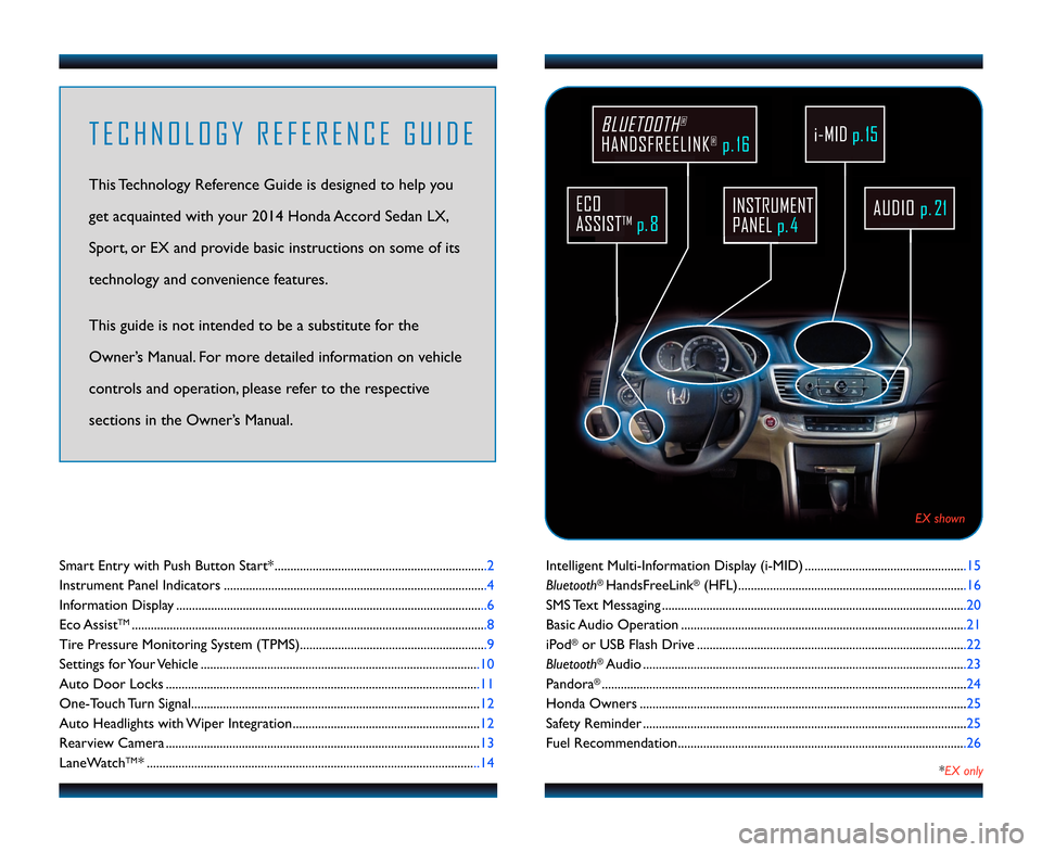 HONDA ACCORD SEDAN 2014 9.G Technology Reference Guide Intelligent Multi�Information Display (i�MID) \b\b\b\b\b\b\b\b\b\b\b\b\b\b\b\b\b\b\b\b\b\b\b\b\b\b\b\b\b\b\b\b\b\b\b\b\b\b\b\b\b\b\b\b\b\b\b\b\b\b\b15
Bluetooth
®HandsFreeLink®(HFL)\b\b\b\b\b\b\b\b\