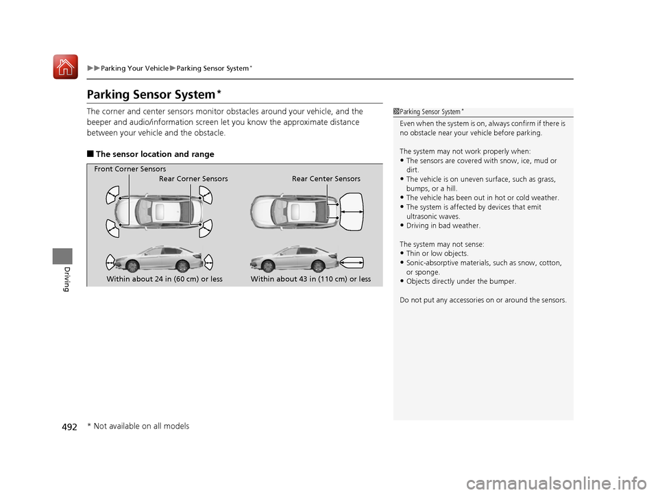 HONDA ACCORD 2016 9.G Owners Manual 492
uuParking Your Vehicle uParking Sensor System*
Driving
Parking Sensor System*
The corner and center sensors monitor obstacles around your vehicle, and the
beeper and audio/information screen le HONDA ACCORD 2016 9.G Owners Manual 492
uuParking Your Vehicle uParking Sensor System*
Driving
Parking Sensor System*
The corner and center sensors monitor obstacles around your vehicle, and the
beeper and audio/information screen le