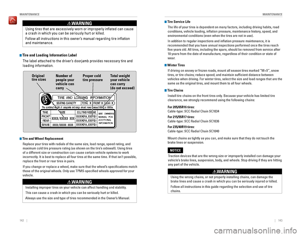 HONDA ACCORD 2016 9.G Quick Guide 142 || 143
MAINTENANCEMAINTENANCE
Tire and Loading Information Label
The label attached to the driver’s doorjamb provides necessary tire and
loading information. HONDA ACCORD 2016 9.G Quick Guide 142 || 143
MAINTENANCEMAINTENANCE
Tire and Loading Information Label
The label attached to the driver’s doorjamb provides necessary tire and
loading information.