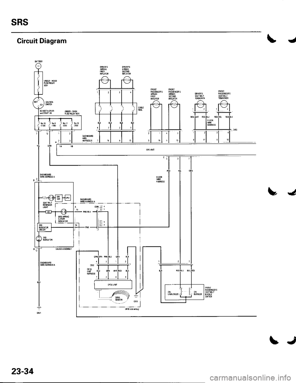 HONDA CIVIC 2002 7.G Repair Manual SRS
Circuit Diagram
rrssf c ssrarsftrrrl$0[n
J
4
i___:--_:"1
r-----Tr-i
23-34
\J HONDA CIVIC 2002 7.G Repair Manual SRS
Circuit Diagram
rrssf c ssrarsftrrrl$0[n
J
4
i___:--_:"1
r-----Tr-i
23-34
\J