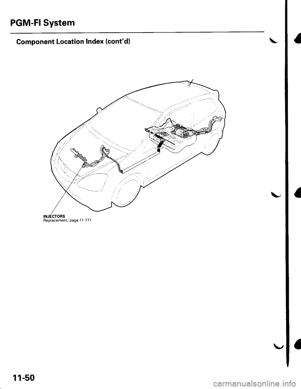HONDA CIVIC 2003 7.G Workshop Manual PGM-Fl System
Component Location Index (contd)\
\.,
11-50
v HONDA CIVIC 2003 7.G Workshop Manual PGM-Fl System
Component Location Index (contd)\
\.,
11-50
v