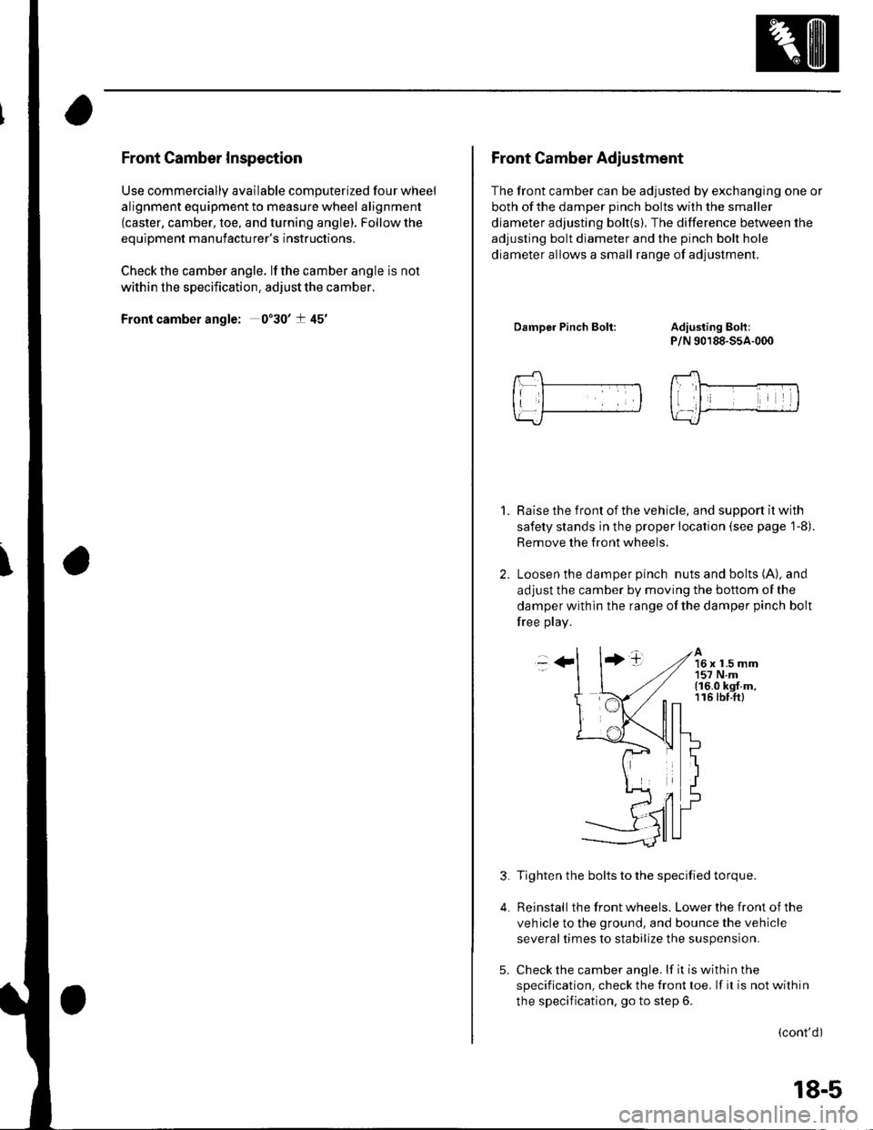HONDA CIVIC 2003 7.G Workshop Manual Front Camber Inspection
Use commercially available computerized four wheel
alignment equipment to measure wheel alignment(caster, camber, toe, and turning angle). Follow the
equipment manufacturers i HONDA CIVIC 2003 7.G Workshop Manual Front Camber Inspection
Use commercially available computerized four wheel
alignment equipment to measure wheel alignment(caster, camber, toe, and turning angle). Follow the
equipment manufacturers i