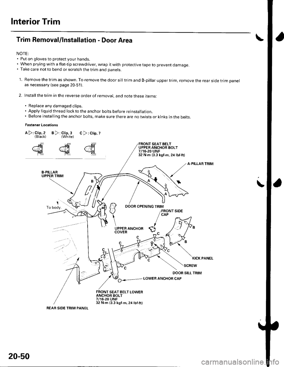 HONDA CIVIC 2003 7.G Owners Manual Interior Trim
Trim Removal/lnstallation - Door Area
NOTE:. Put on gloves to protect your hands.. When prying with a flat-tip screwdriver, wrap it with protective tape to prevent damage.. Take care not