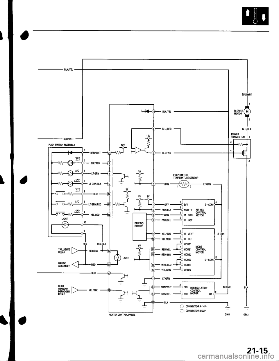 HONDA CIVIC 2002 7.G Workshop Manual - BU/YEL
-8lU/wHI
EVAPORATOBTEMPERATUNESENSOR
sn 4-Lrenil
ffftH,, F*u,*
YEUBLU
YEL/NED
BED/YEI
RED/8LU
WHT/8LU
YEL/GRN
LTGRIl
GNNMHT
GRN/YEL
8LK--..-...-l( coNNEcroFrir.Pt
f mxr{EcroB ! {2P)G51
8U
HONDA CIVIC 2002 7.G Workshop Manual - BU/YEL
-8lU/wHI
EVAPORATOBTEMPERATUNESENSOR
sn 4-Lrenil
ffftH,, F*u,*
YEUBLU
YEL/NED
BED/YEI
RED/8LU
WHT/8LU
YEL/GRN
LTGRIl
GNNMHT
GRN/YEL
8LK--..-...-l( coNNEcroFrir.Pt
f mxr{EcroB ! {2P)G51
8U
