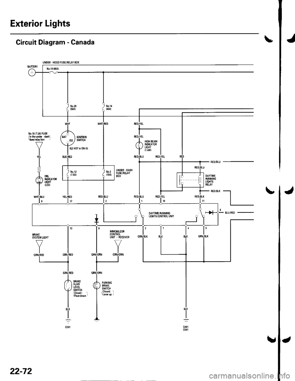 HONDA CIVIC 2002 7.G Manual Online J
J
Exterior Lights
tCircuit Diagram - Canada
t
cl.1G501G301
UNOEN HOOO FUSE/8ELAY BOX
No l9l80Al
J
) to.o- i50AlNo.1lloa)
No.!0(7 SAlr
V
Il
I
usE /,d.3hl I EAr
\
BU1
IT WHT
t-\
rc|/moN. rcz/ sw HONDA CIVIC 2002 7.G Manual Online J
J
Exterior Lights
tCircuit Diagram - Canada
t
cl.1G501G301
UNOEN HOOO FUSE/8ELAY BOX
No l9l80Al
J
) to.o- i50AlNo.1lloa)
No.!0(7 SAlr
V
Il
I
usE /,d.3hl I EAr
\
BU1
IT WHT
t-\
rc|/moN. rcz/ sw