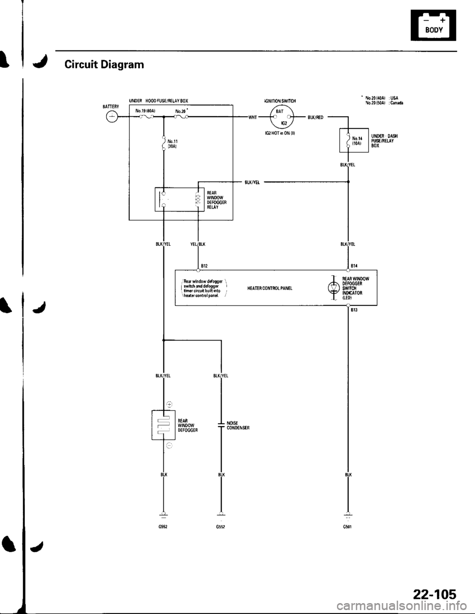 HONDA CIVIC 2002 7.G Service Manual t
J Circuit Diagram
J
;Hl}lj.fl,1fl1fi" BEATERcoNrf,oLpANrL
T f,rAi wrxDow,74 DEfOGGES( \/ I SWrcfl\iP INDIATORL ILEDI
22-105 