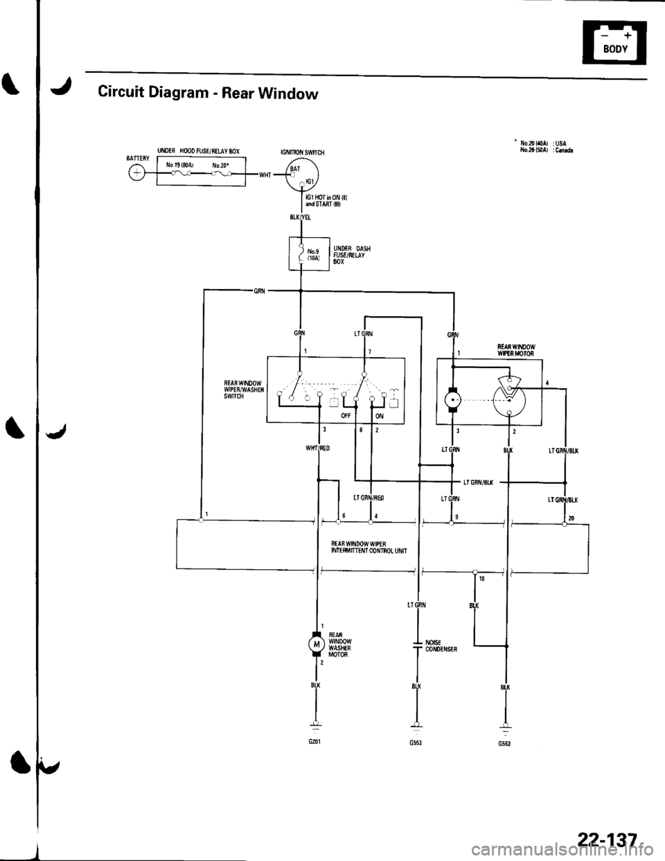HONDA CIVIC 2003 7.G Workshop Manual Circuit Diagram - Rear Window
UI\IOIF H@O FUSE/RELAY MX GNMOIIISW|ICH
- No2olaoAl :USA
BATTERY r----------------;i l Nog,soA, ro2o. | /,^1\(-;1_=l----_--_fww{"- l
\+ylErHorb0Ni||l
I andsra8r 0
ffAn HONDA CIVIC 2003 7.G Workshop Manual Circuit Diagram - Rear Window
UI\IOIF H@O FUSE/RELAY MX GNMOIIISW|ICH
- No2olaoAl :USA
BATTERY r----------------;i l Nog,soA, ro2o. | /,^1\(-;1_=l----_--_fww{"- l
\+ylErHorb0Ni||l
I andsra8r 0
ffAn
