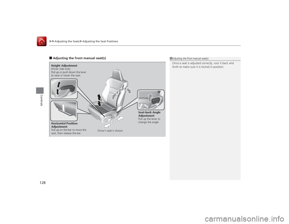 HONDA ACCORD COUPE 2015 9.G Owners Manual uuAdjusting the Seats uAdjusting the Seat Positions
128Controls
■Adjusting the front manual seat(s)
1Adjusting the front manual seat(s)
Once a seat is adjusted correctly, rock it back and 
forth to 