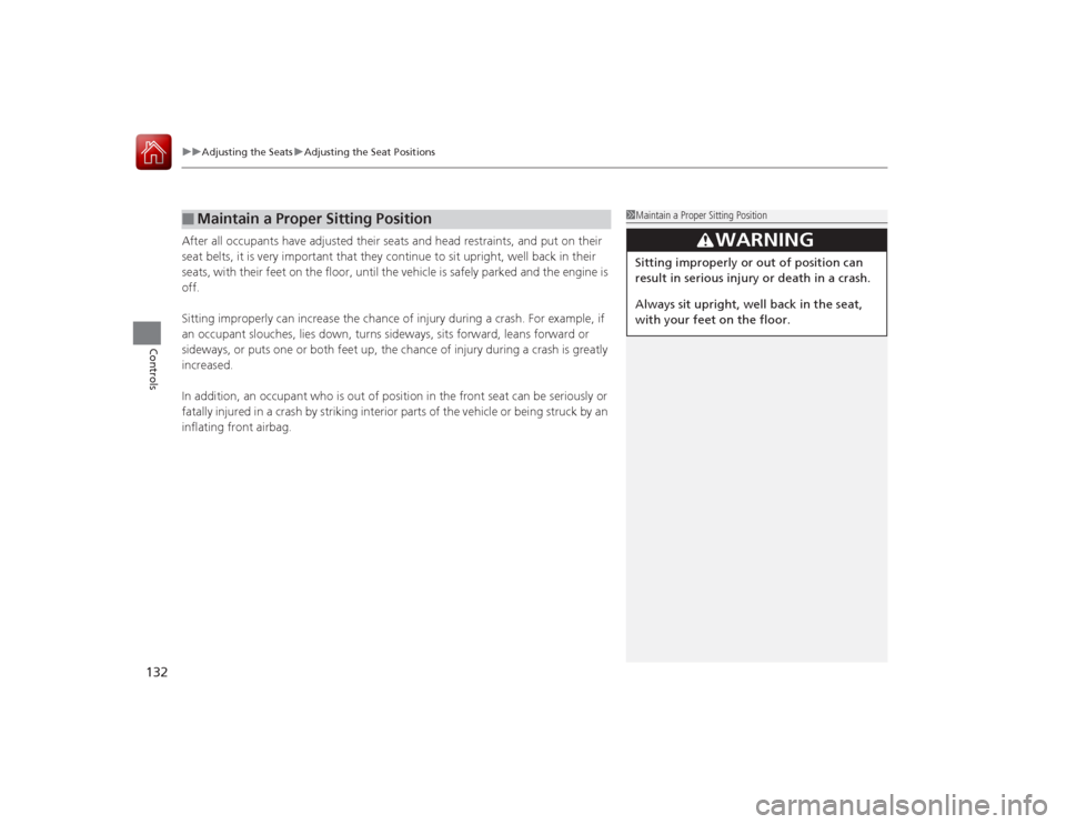 HONDA ACCORD COUPE 2015 9.G Owners Manual uuAdjusting the Seats uAdjusting the Seat Positions
132Controls
After all occupants have adjusted their seats and head restraints, and put on their
seat belts, it is very important that they continue HONDA ACCORD COUPE 2015 9.G Owners Manual uuAdjusting the Seats uAdjusting the Seat Positions
132Controls
After all occupants have adjusted their seats and head restraints, and put on their
seat belts, it is very important that they continue