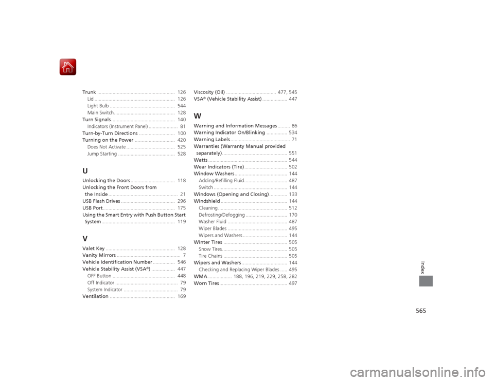 HONDA ACCORD HYBRID 2015 9.G Owners Manual 565Index
Trunk........................................................  126
Lid ..........................................................  126
Light Bulb .............................................