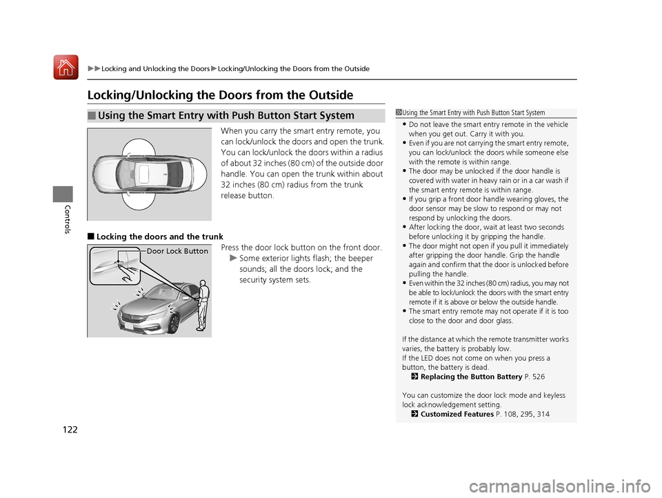 HONDA ACCORD HYBRID 2017 9.G Owners Manual 122
uuLocking and Unlocking the Doors uLocking/Unlocking the Doors from the Outside
Controls
Locking/Unlocking the Doors from the Outside
When you carry the smart entry remote, you
can lock/unlock t HONDA ACCORD HYBRID 2017 9.G Owners Manual 122
uuLocking and Unlocking the Doors uLocking/Unlocking the Doors from the Outside
Controls
Locking/Unlocking the Doors from the Outside
When you carry the smart entry remote, you
can lock/unlock t