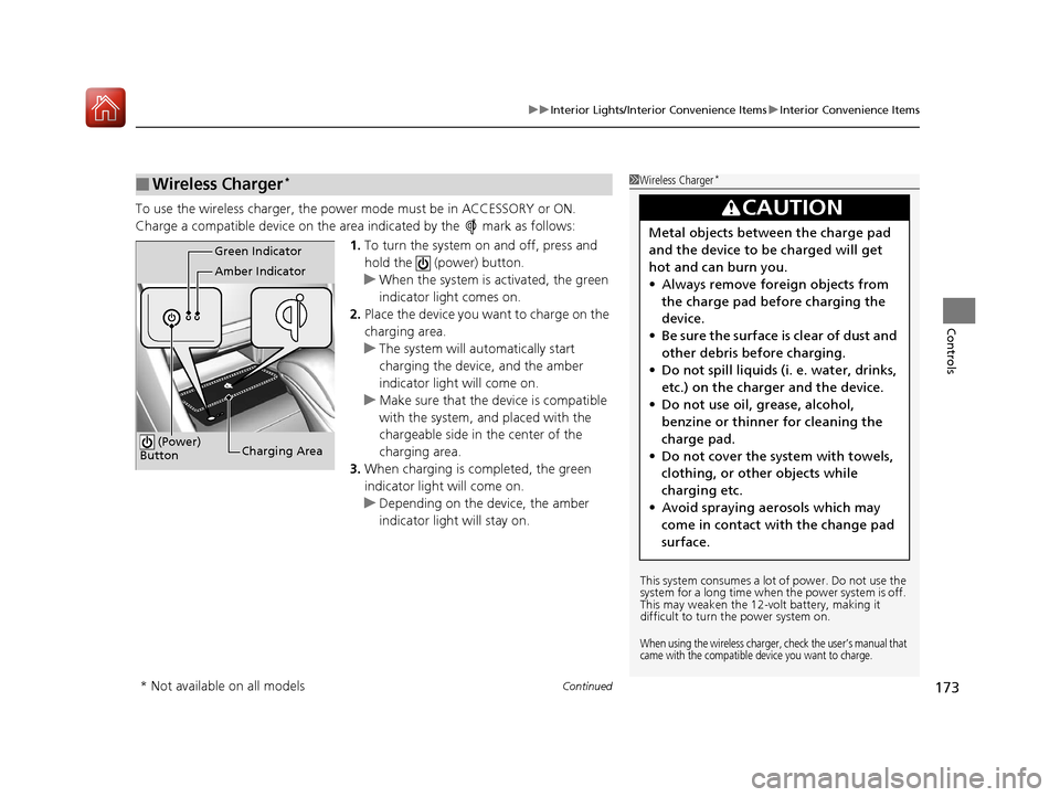 HONDA ACCORD HYBRID 2017 9.G Owners Manual Continued173
uuInterior Lights/Interior Convenience Items uInterior Convenience Items
Controls
To use the wireless charger, the powe r mode must be in ACCESSORY or ON.
Charge a compatible device on th HONDA ACCORD HYBRID 2017 9.G Owners Manual Continued173
uuInterior Lights/Interior Convenience Items uInterior Convenience Items
Controls
To use the wireless charger, the powe r mode must be in ACCESSORY or ON.
Charge a compatible device on th