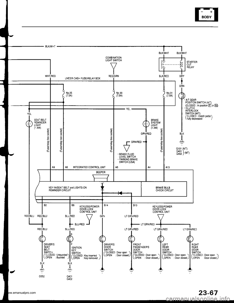 HONDA CR-V 1998 RD1-RD3 / 1.G Service Manual
GRY
IGRN
I
rql)
Y4-orotI POSTT1ON SWTTCH (A/T)I (cLosED In posrlion Eor NII . CLUTCNI INTERLOCKI swrTcH (M,T)I /CLOSED :Clulch Dedal\
| \lullydeprsssed I
II8LK
{
Gl01 (A,T)
f;iillrvrr
-"-},,,,,"
Y l HONDA CR-V 1998 RD1-RD3 / 1.G Service Manual
GRY
IGRN
I
rql)
Y4-orotI POSTT1ON SWTTCH (A/T)I (cLosED In posrlion Eor NII . CLUTCNI INTERLOCKI swrTcH (M,T)I /CLOSED :Clulch Dedal\
| \lullydeprsssed I
II8LK
{
Gl01 (A,T)
f;iillrvrr
-"-},,,,,"
Y l