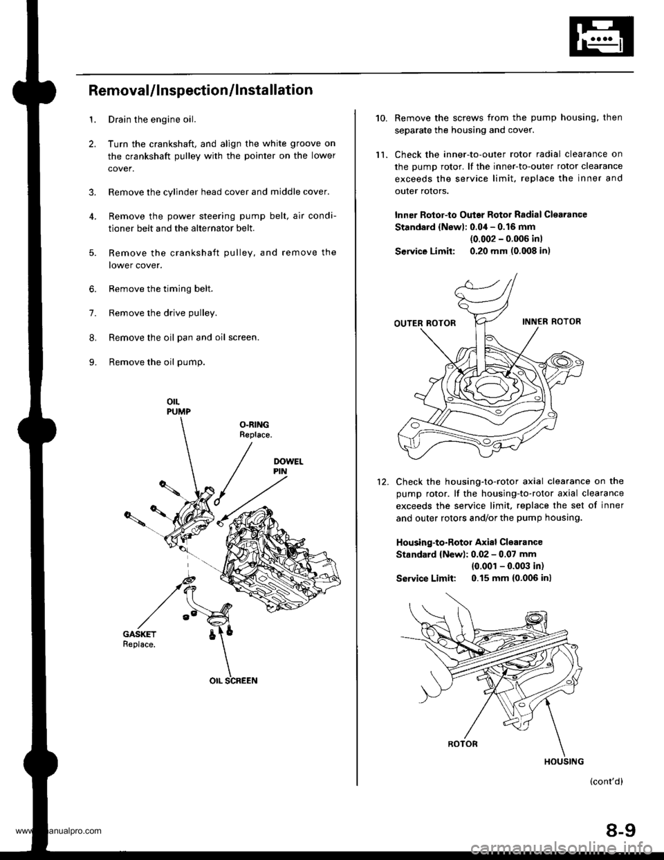 HONDA CR-V 1997 RD1-RD3 / 1.G Owners Guide 
1.
2.
3.
RemovaUlnspection/lnstallation
Drain the engine oil.
Turn the crankshaft, and align the white groove on
the crankshaft pulley with the pointer on the lower
cover.
Remove the cylinder head co