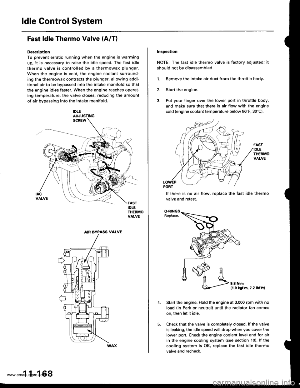 HONDA CR-V 1999 RD1-RD3 / 1.G Workshop Manual
ldle Control System
Fast ldle Thermo Valve lA/T)
Description
To prevent erratic running when the engine is warming
up, it is necessary to raise the idle speed. The fast idle
thermo valve is controlle HONDA CR-V 1999 RD1-RD3 / 1.G Workshop Manual
ldle Control System
Fast ldle Thermo Valve lA/T)
Description
To prevent erratic running when the engine is warming
up, it is necessary to raise the idle speed. The fast idle
thermo valve is controlle