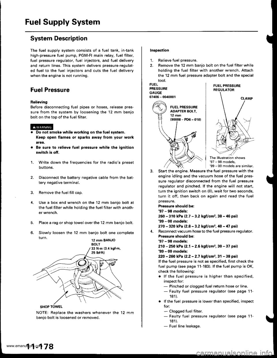 HONDA CR-V 1997 RD1-RD3 / 1.G Workshop Manual
Fuel Supply System
System Description
The fuel supply system consists of a fuel tank, in-tank
high-pressure fuel pump. PGM-Fl main relay, fuel filter,
fuel pressure regulator, fuel injectors, and fue HONDA CR-V 1997 RD1-RD3 / 1.G Workshop Manual
Fuel Supply System
System Description
The fuel supply system consists of a fuel tank, in-tank
high-pressure fuel pump. PGM-Fl main relay, fuel filter,
fuel pressure regulator, fuel injectors, and fue