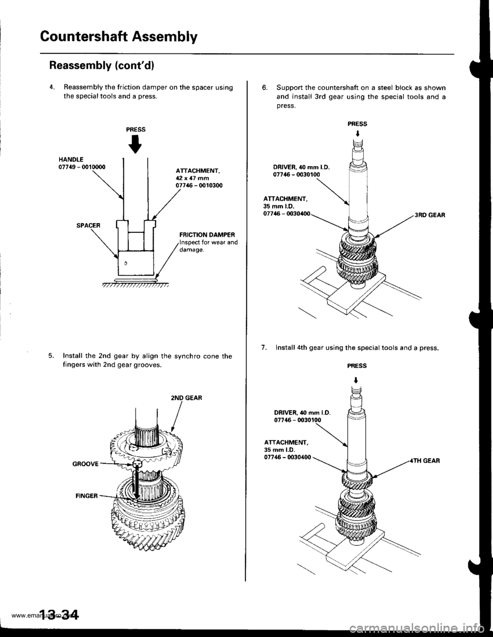 HONDA CR-V 1998 RD1-RD3 / 1.G Workshop Manual 
Countershaft Assembly
Reassembly (contdl
4. Reassembly the friction damper on the spacer using
the sDecialtools and a Dress.
PRESS
t
ATTACHMENT,U2t 47 mfi07716 - 0010300
FRICTION DAMPERInspect for w