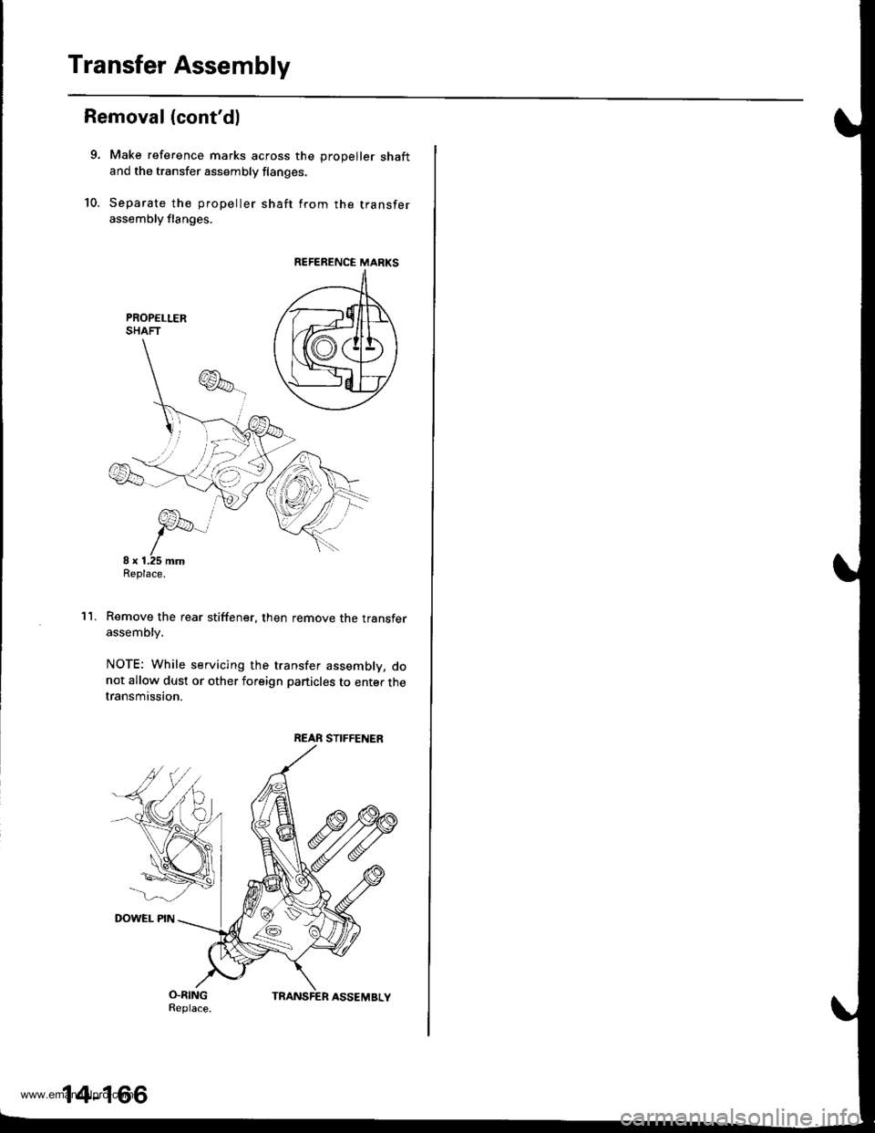 HONDA CR-V 1998 RD1-RD3 / 1.G Workshop Manual 
Transfer Assembly
Removal (contdl
9, Make reference marks across the prooeller shaftand the transfer assembly flanges.
10. Separate the propeller shaft from the transferassembly flanges.
PROPELLERSH