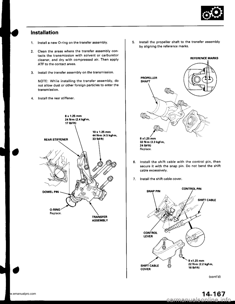 HONDA CR-V 1998 RD1-RD3 / 1.G Workshop Manual 
lnstallation
Install a new O-ring on ths transfer assembly.
Clsan the areas where the transfer assembly con-
tacts the transmission with solvent or carburetor
cleaner, and dry with compressed air. Th