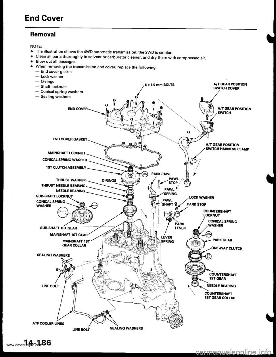HONDA CR-V 1999 RD1-RD3 / 1.G Workshop Manual
End Cover
Removal
NOTE:
o The illustration shows the 4WD automatic transmission; the 2WD is similar.. cleanall parts thoroughly in solvent or carburetor cleaner, and drythem with compressed air.. Blo HONDA CR-V 1999 RD1-RD3 / 1.G Workshop Manual
End Cover
Removal
NOTE:
o The illustration shows the 4WD automatic transmission; the 2WD is similar.. cleanall parts thoroughly in solvent or carburetor cleaner, and drythem with compressed air.. Blo