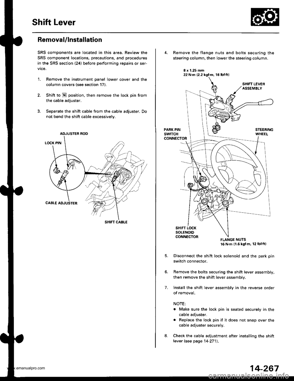 HONDA CR-V 1997 RD1-RD3 / 1.G Workshop Manual
Shift Lever
Removal/lnstallation
SRS components are located in this area. Review the
SRS component locations, precautions, and procedures
in the SRS section (24) before performing repairs or ser-
vrc HONDA CR-V 1997 RD1-RD3 / 1.G Workshop Manual
Shift Lever
Removal/lnstallation
SRS components are located in this area. Review the
SRS component locations, precautions, and procedures
in the SRS section (24) before performing repairs or ser-
vrc