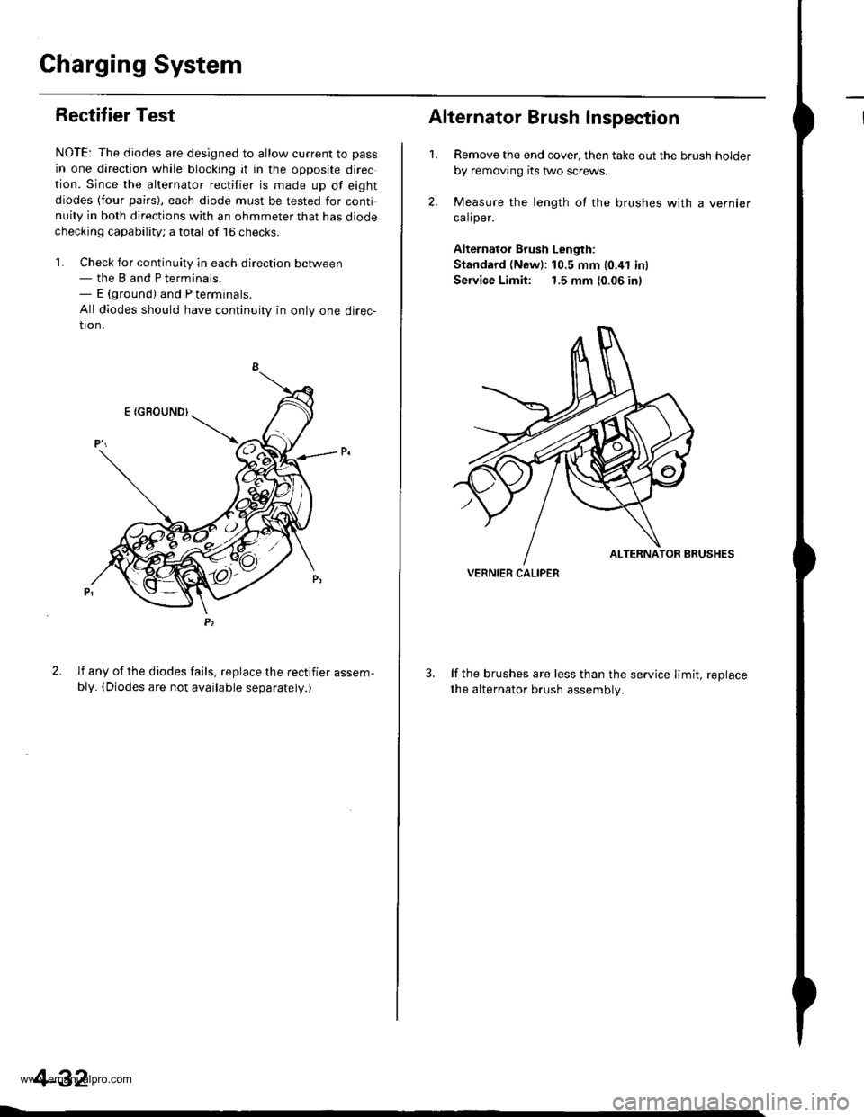 HONDA CR-V 1999 RD1-RD3 / 1.G Repair Manual
Charging System
IRectifier Test
NOTE: The diodes are designed to allow current to pass
in one direction while blocking it in the opposite direc
tion. Since the alternator rectifier is made up of eigh HONDA CR-V 1999 RD1-RD3 / 1.G Repair Manual
Charging System
IRectifier Test
NOTE: The diodes are designed to allow current to pass
in one direction while blocking it in the opposite direc
tion. Since the alternator rectifier is made up of eigh