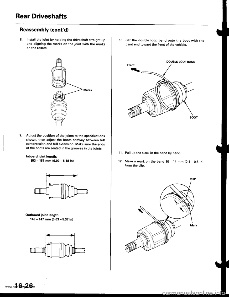 HONDA CR-V 1997 RD1-RD3 / 1.G Owners Manual
Rear Driveshafts
Reassembly (contd)
8. Install the joint by holdjng the driveshaft straight upand aligning the marks on the joint with the marks
on the rollers,
9.Adjust the position of the joints t HONDA CR-V 1997 RD1-RD3 / 1.G Owners Manual
Rear Driveshafts
Reassembly (contd)
8. Install the joint by holdjng the driveshaft straight upand aligning the marks on the joint with the marks
on the rollers,
9.Adjust the position of the joints t