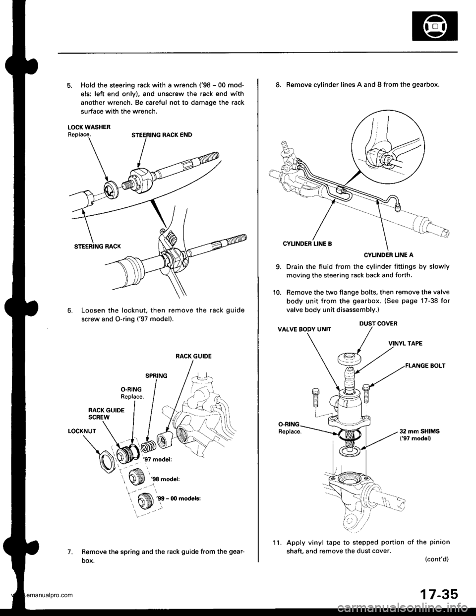 HONDA CR-V 1999 RD1-RD3 / 1.G User Guide
5. Hold the steering rack with a wrench {98 - 00 mod-
els: left end onlv), and unscrew the rack end with
another wrench, Be careful not to damage the rack
surface with the wrench,
LOCK WASHER
Loosen HONDA CR-V 1999 RD1-RD3 / 1.G User Guide
5. Hold the steering rack with a wrench {98 - 00 mod-
els: left end onlv), and unscrew the rack end with
another wrench, Be careful not to damage the rack
surface with the wrench,
LOCK WASHER
Loosen