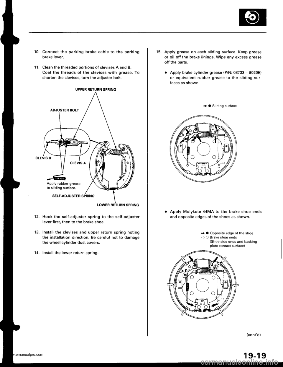 HONDA CR-V 1998 RD1-RD3 / 1.G Workshop Manual
10.
11,
Connect the parking brake cable to the parking
brake lever,
Clean the threaded portions of clevises A and B.
Coat the threads of the clevises with grease. To
shorten the clevises, turn the ad HONDA CR-V 1998 RD1-RD3 / 1.G Workshop Manual
10.
11,
Connect the parking brake cable to the parking
brake lever,
Clean the threaded portions of clevises A and B.
Coat the threads of the clevises with grease. To
shorten the clevises, turn the ad