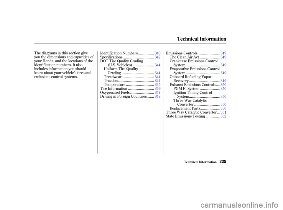 HONDA CR-V 2003 RD4-RD7 / 2.G Owners Manual Thediagramsinthissectiongive
you the dimensions and capacities of
your Honda, and the locations of the
identif ication numbers. It also
includes inf ormation you should
know about your vehicle’s tir HONDA CR-V 2003 RD4-RD7 / 2.G Owners Manual Thediagramsinthissectiongive
you the dimensions and capacities of
your Honda, and the locations of the
identif ication numbers. It also
includes inf ormation you should
know about your vehicle’s tir