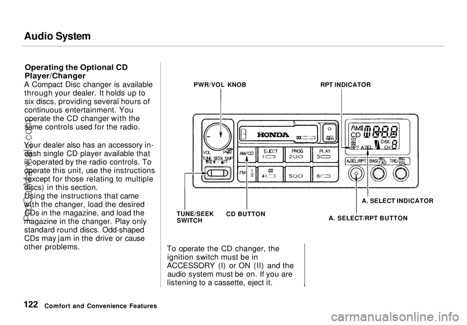 HONDA ODYSSEY 1998 Owners Manual Audio System
Operating the Optional CD
Player/Changer
A Compact Disc changer is available through your dealer. It holds up tosix discs, providing several hours of
continuous entertainment. You opera HONDA ODYSSEY 1998 Owners Manual Audio System
Operating the Optional CD
Player/Changer
A Compact Disc changer is available through your dealer. It holds up tosix discs, providing several hours of
continuous entertainment. You opera