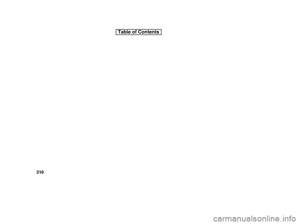 HONDA CR-V 2010 RD1-RD5, RE7 / 3.G Owners Manual 310
Table of Contents HONDA CR-V 2010 RD1-RD5, RE7 / 3.G Owners Manual 310
Table of Contents