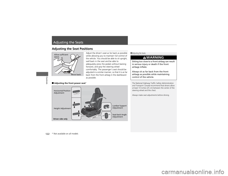 HONDA CR-V 2012 RM1, RM3, RM4 / 4.G Owners Manual 122
Controls
Adjusting the Seats
Adjusting the Seat PositionsAdjust the drivers seat as far back as possible
while allowing you to maintain full control of
the vehicle. You should be able to sit HONDA CR-V 2012 RM1, RM3, RM4 / 4.G Owners Manual 122
Controls
Adjusting the Seats
Adjusting the Seat PositionsAdjust the drivers seat as far back as possible
while allowing you to maintain full control of
the vehicle. You should be able to sit