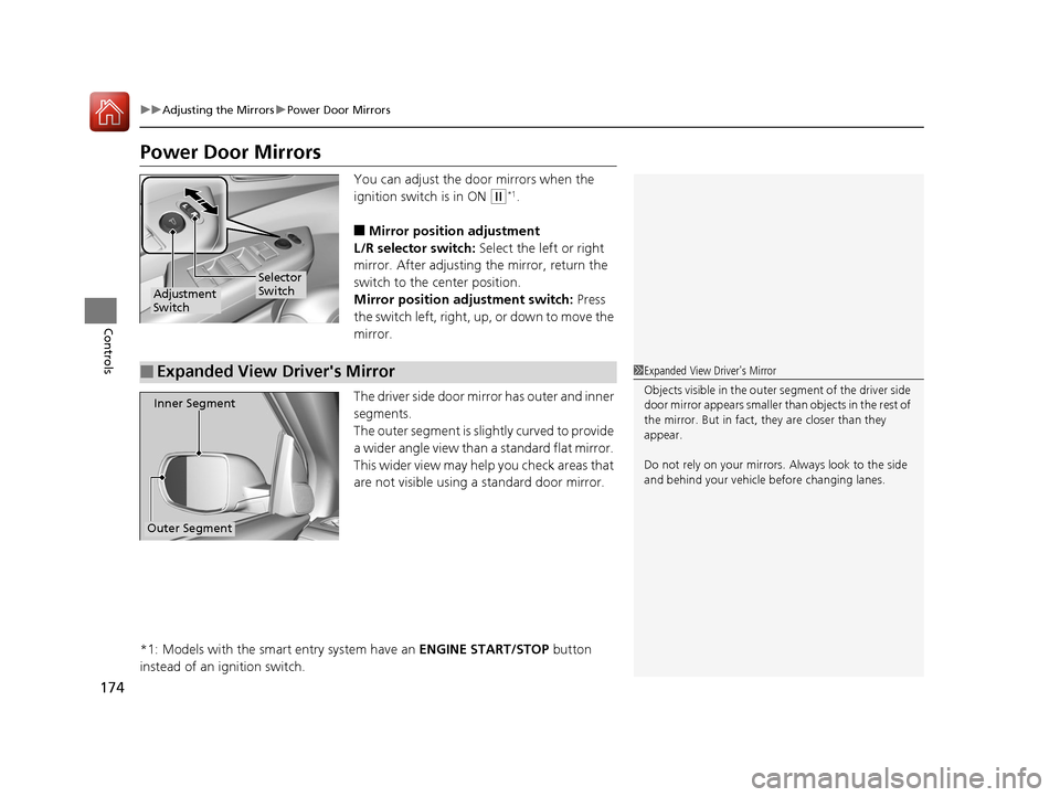 HONDA CR-V 2016 RM1, RM3, RM4 / 4.G Service Manual 174
uuAdjusting the Mirrors uPower Door Mirrors
Controls
Power Door Mirrors
You can adjust the door mirrors when the
ignition switch is in ON
(w*1.
■Mirror position adjustment
L/R selector switch: HONDA CR-V 2016 RM1, RM3, RM4 / 4.G Service Manual 174
uuAdjusting the Mirrors uPower Door Mirrors
Controls
Power Door Mirrors
You can adjust the door mirrors when the
ignition switch is in ON
(w*1.
■Mirror position adjustment
L/R selector switch: