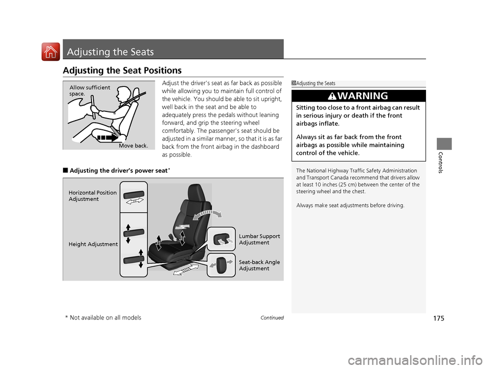 HONDA CR-V 2016 RM1, RM3, RM4 / 4.G Owners Guide 175Continued
Controls
Adjusting the Seats
Adjusting the Seat Positions
Adjust the drivers seat as far back as possible
while allowing you to ma intain full control of
the vehicle. You should be abl HONDA CR-V 2016 RM1, RM3, RM4 / 4.G Owners Guide 175Continued
Controls
Adjusting the Seats
Adjusting the Seat Positions
Adjust the drivers seat as far back as possible
while allowing you to ma intain full control of
the vehicle. You should be abl