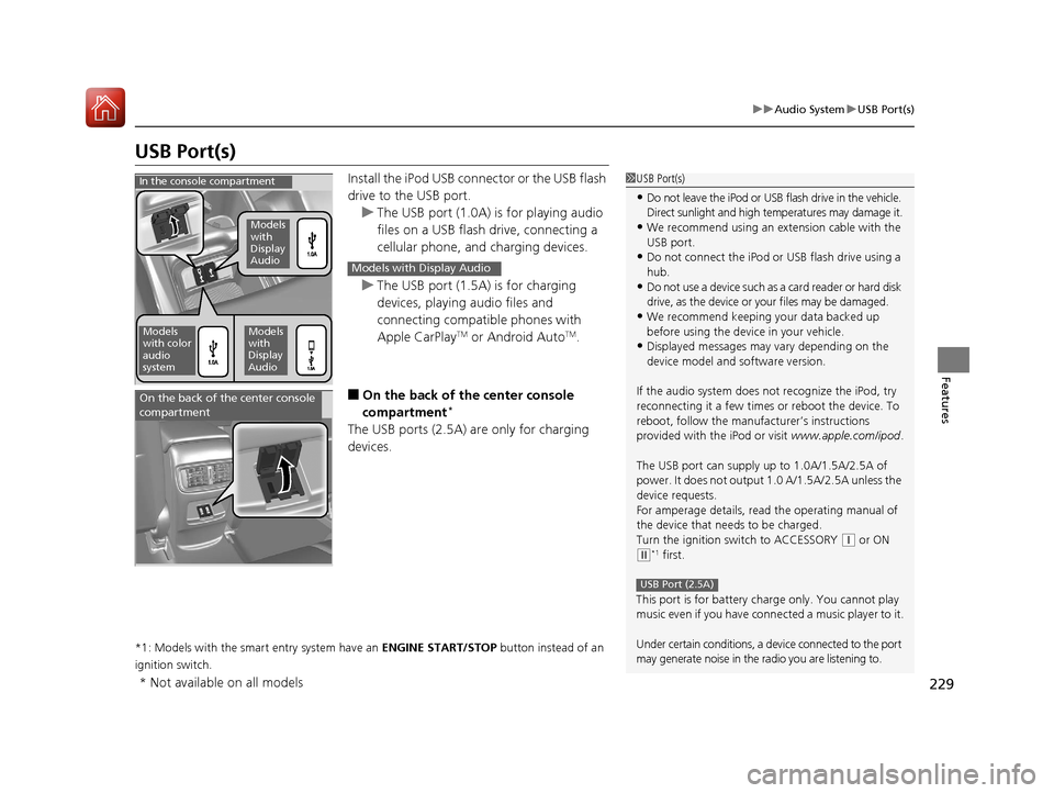HONDA CR-V 2017 RM1, RM3, RM4 / 4.G Owners Manual 229
uuAudio System uUSB Port(s)
Features
USB Port(s)
Install the iPod USB connector or the USB flash
drive to the USB port.
u The USB port (1.0A) is for playing audio
files on a USB flash drive, con HONDA CR-V 2017 RM1, RM3, RM4 / 4.G Owners Manual 229
uuAudio System uUSB Port(s)
Features
USB Port(s)
Install the iPod USB connector or the USB flash
drive to the USB port.
u The USB port (1.0A) is for playing audio
files on a USB flash drive, con