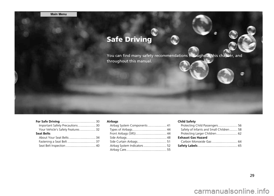 HONDA CR-Z 2011 1.G Owners Manual Safe Driving You can find many safety recommendations throughout this chapter, and throughout this manual.
29
For Safe Driving
........................................ 30
Important Safety Precaution HONDA CR-Z 2011 1.G Owners Manual Safe Driving You can find many safety recommendations throughout this chapter, and throughout this manual.
29
For Safe Driving
........................................ 30
Important Safety Precaution