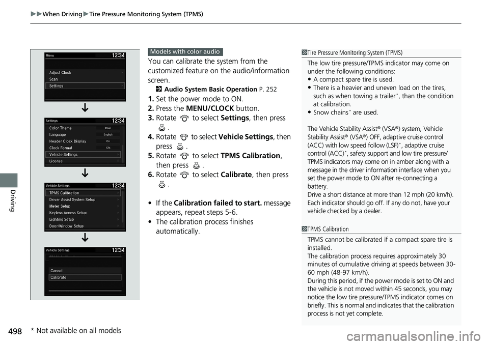 HONDA ACCORD HYBRID 2019 Owners Manual uu When Driving u Tire Pressure Monitoring System (TPMS)
498
Driving You can calibrate the system from the
customized feature on the audio/information
screen. 2 Audio System Basic Operation P. 252
HONDA ACCORD HYBRID 2019 Owners Manual uu When Driving u Tire Pressure Monitoring System (TPMS)
498
Driving You can calibrate the system from the
customized feature on the audio/information
screen. 2 Audio System Basic Operation P. 252
