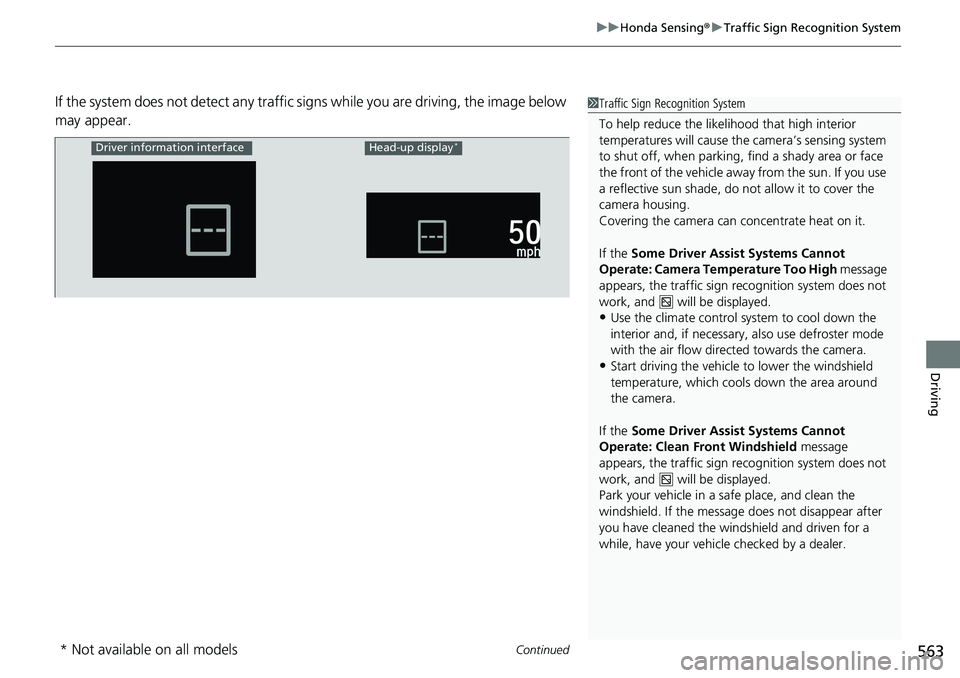 HONDA ACCORD HYBRID 2019 Owners Manual Continued
563uu Honda Sensing ® u Traffic Sign Recognition System
Driving
If the system does not detect any traffic signs while you are driving, the image below
may appear. 1 Traffic Sign Recognitio HONDA ACCORD HYBRID 2019 Owners Manual Continued
563uu Honda Sensing ® u Traffic Sign Recognition System
Driving
If the system does not detect any traffic signs while you are driving, the image below
may appear. 1 Traffic Sign Recognitio