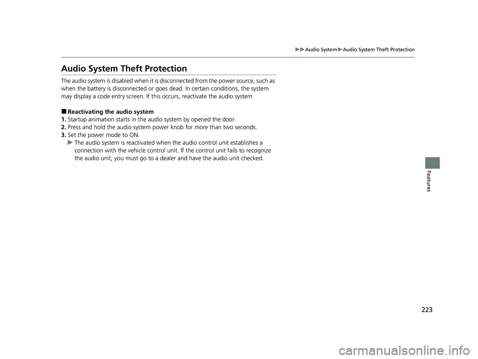 HONDA ACCORD HYBRID 2023 Owners Manual 223
uuAudio System uAudio System Theft Protection
Features
Audio System Theft Protection
The audio system is disabled when it is disconnected from the power source, such as
when the battery is disc HONDA ACCORD HYBRID 2023 Owners Manual 223
uuAudio System uAudio System Theft Protection
Features
Audio System Theft Protection
The audio system is disabled when it is disconnected from the power source, such as
when the battery is disc