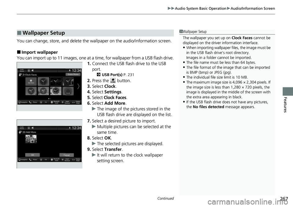 HONDA CIVIC 2022 Owners Manual Continued267
uuAudio System Basic Operation uAudio/Information Screen
Features
You can change, store, and delete the wallpaper on the audio/ information screen.
■Import wallpaper
You can import up t HONDA CIVIC 2022 Owners Manual Continued267
uuAudio System Basic Operation uAudio/Information Screen
Features
You can change, store, and delete the wallpaper on the audio/ information screen.
■Import wallpaper
You can import up t