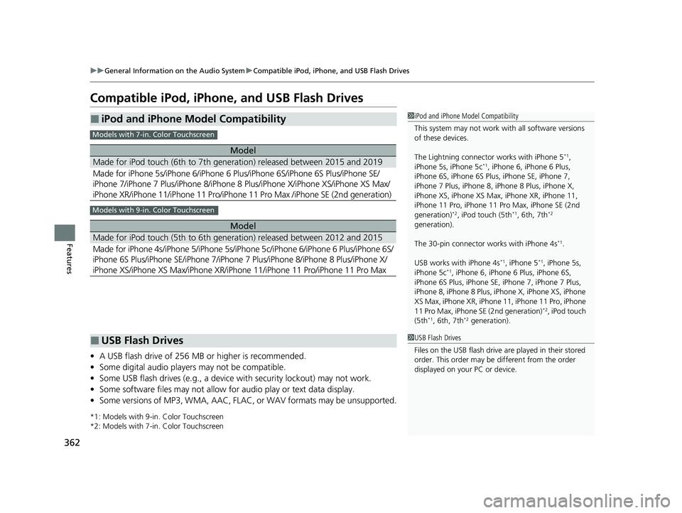 HONDA CIVIC 2023 Owners Manual 362
uuGeneral Information on the Audio System uCompatible iPod, iPhone, and USB Flash Drives
Features
Compatible iPod, iPhone, and USB Flash Drives
• A USB flash drive of 256 MB or higher is recomme HONDA CIVIC 2023 Owners Manual 362
uuGeneral Information on the Audio System uCompatible iPod, iPhone, and USB Flash Drives
Features
Compatible iPod, iPhone, and USB Flash Drives
• A USB flash drive of 256 MB or higher is recomme