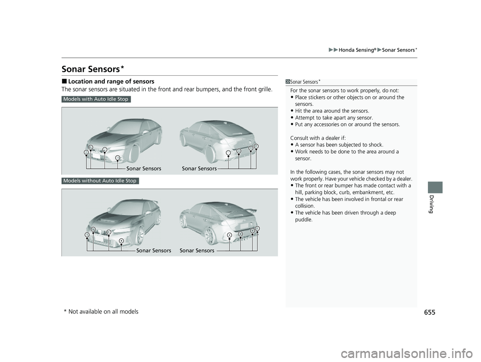 HONDA CIVIC 2023 Service Manual 655
uuHonda Sensing ®u Sonar Sensors*
Driving
Sonar Sensors*
■Location and range of sensors
The sonar sensors are situated in the front and rear bumpers, and the front grille.1Sonar Sensors*
For t HONDA CIVIC 2023 Service Manual 655
uuHonda Sensing ®u Sonar Sensors*
Driving
Sonar Sensors*
■Location and range of sensors
The sonar sensors are situated in the front and rear bumpers, and the front grille.1Sonar Sensors*
For t