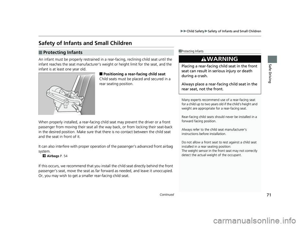 HONDA CLARITY PLUG IN HYBRID 2018 Manual PDF 71uu Child Safety u Safety of Infants and Small Children
Continued
Safe Driving
Safety of Infants and Small Children An infant must be properly restrained in a rear-facing, reclining child seat until HONDA CLARITY PLUG IN HYBRID 2018 Manual PDF 71uu Child Safety u Safety of Infants and Small Children
Continued
Safe Driving
Safety of Infants and Small Children An infant must be properly restrained in a rear-facing, reclining child seat until