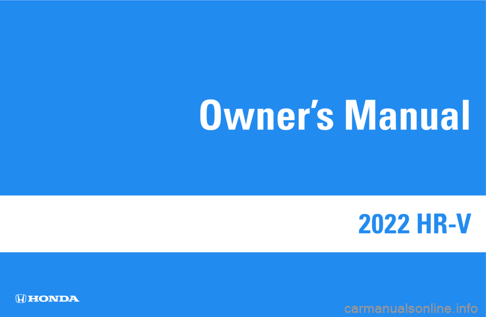 HONDA HRV 2022  Owners Manual 2022 HR-V 
Owner’s Manual 